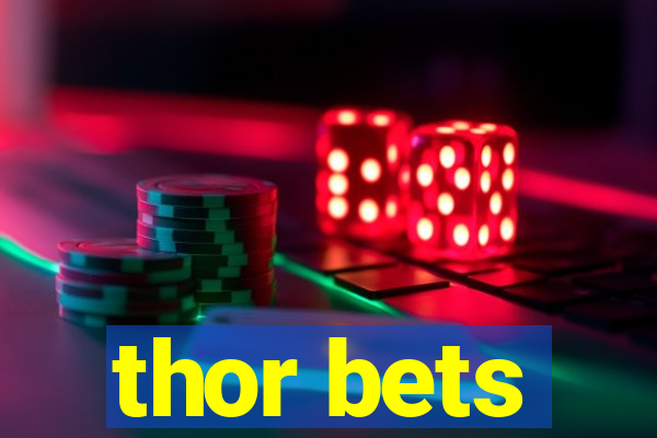 thor bets